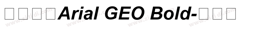 字体名称Arial GEO Bold字体转换